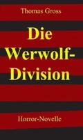 Gross |  Die Werwolf-Division | eBook | Sack Fachmedien