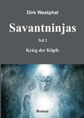 Westphal |  SAVANTNINJAS | Buch |  Sack Fachmedien