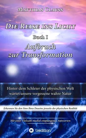 Clauss |  Die Reise ins Licht | Buch |  Sack Fachmedien