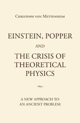 Mettenheim |  Einstein, Popper and the Crisis  of theoretical Physics | eBook | Sack Fachmedien