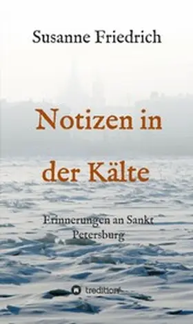 Friedrich |  Notizen in der Kälte | eBook | Sack Fachmedien