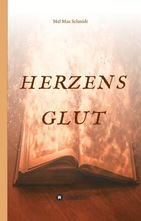 Schmidt |  Herzensglut | Buch |  Sack Fachmedien
