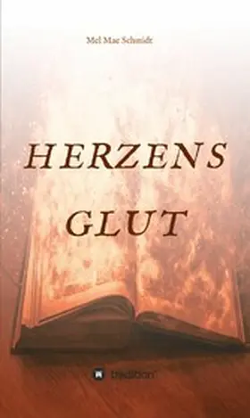 Schmidt |  Herzensglut | eBook | Sack Fachmedien