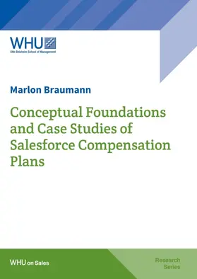 Braumann |  Conceptual Foundations and Case Studies of Salesforce Compensation Plans | Buch |  Sack Fachmedien