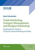Schmutzler |  Trade Marketing, Category Management, and Shopper Marketing | Buch |  Sack Fachmedien
