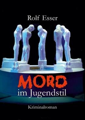 Esser |  Mord im Jugendstil | Buch |  Sack Fachmedien