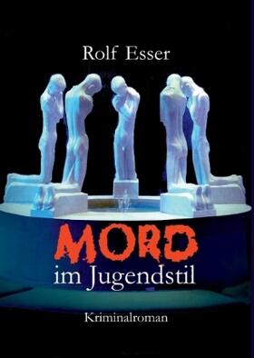 Esser |  Mord im Jugendstil | Buch |  Sack Fachmedien