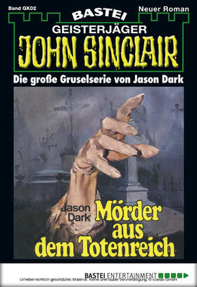 Dark |  John Sinclair Gespensterkrimi - Folge 02 | eBook | Sack Fachmedien