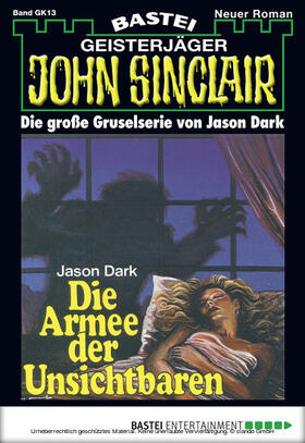 Dark |  John Sinclair Gespensterkrimi - Folge 13 | eBook | Sack Fachmedien