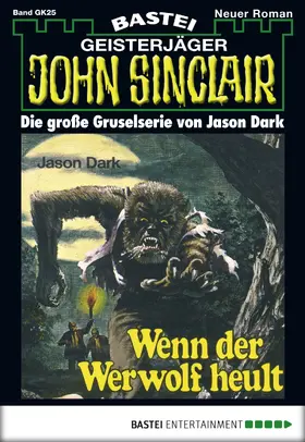 Dark |  John Sinclair Gespensterkrimi - Folge 25 | eBook | Sack Fachmedien