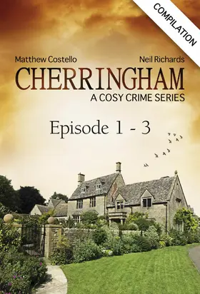 Costello / Richards |  Cherringham - Episode 1 - 3 | eBook | Sack Fachmedien
