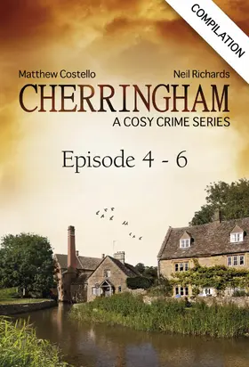 Costello / Richards |  Cherringham - Episode 4 - 6 | eBook | Sack Fachmedien