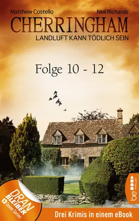 Costello / Richards |  Cherringham Sammelband IV - Folge 10-12 | eBook | Sack Fachmedien