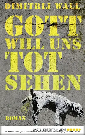 Wall |  Gott will uns tot sehen | eBook | Sack Fachmedien
