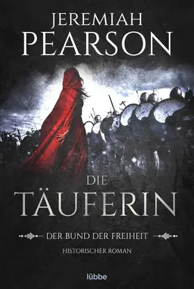 Pearson |  Die Täuferin | eBook | Sack Fachmedien