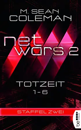 Coleman |  netwars 2 - Totzeit - Sammelband | eBook | Sack Fachmedien