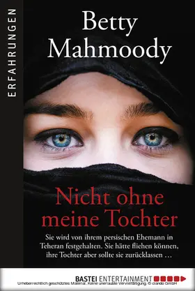 Mahmoody |  Nicht ohne meine Tochter | eBook | Sack Fachmedien