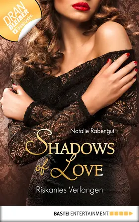 Rabengut |  Riskantes Verlangen - Shadows of Love | eBook | Sack Fachmedien
