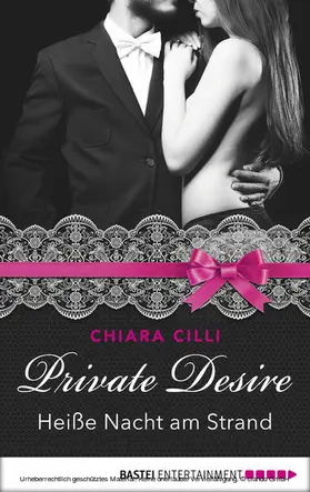 Cilli |  Private Desire - Heiße Nacht am Strand | eBook | Sack Fachmedien