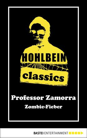 Hohlbein |  Hohlbein Classics - Zombie-Fieber | eBook | Sack Fachmedien
