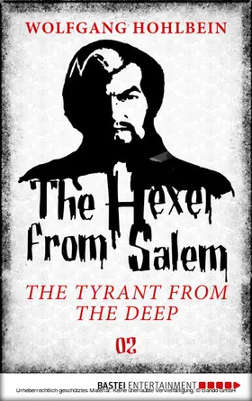 Hohlbein |  The Hexer from Salem - The Tyrant from the Deep | eBook | Sack Fachmedien
