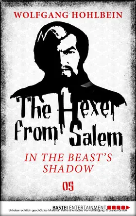 Hohlbein |  The Hexer from Salem - In the Beast's Shadow | eBook | Sack Fachmedien