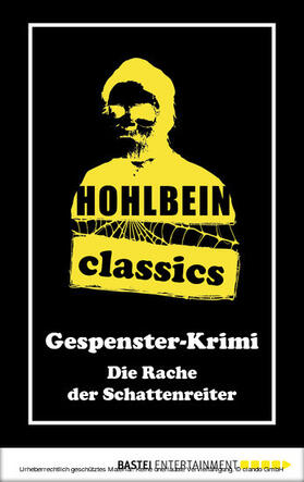Hohlbein |  Hohlbein Classics - Die Rache der Schattenreiter | eBook | Sack Fachmedien