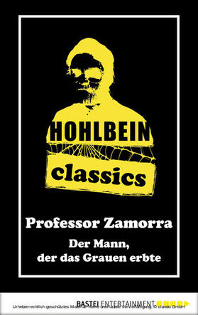 Hohlbein |  Hohlbein Classics - Der Mann, der das Grauen erbte | eBook | Sack Fachmedien