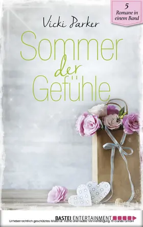 Parker / Michaels / Hanson |  Sommer der Gefühle | eBook | Sack Fachmedien