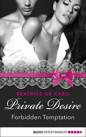Carli |  Private Desire - Forbidden Temptation | eBook | Sack Fachmedien