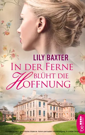 Baxter |  In der Ferne blüht die Hoffnung | eBook | Sack Fachmedien