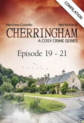 Costello / Richards |  Cherringham - Episode 19-21 | eBook | Sack Fachmedien