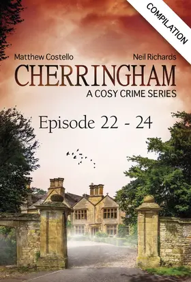Costello / Richards |  Cherringham - Episode 22-24 | eBook | Sack Fachmedien