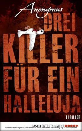 Anonymus | Drei Killer für ein Halleluja | E-Book | www.sack.de
