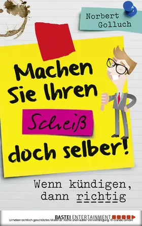Golluch |  Machen Sie Ihren Scheiß doch selber! | eBook | Sack Fachmedien