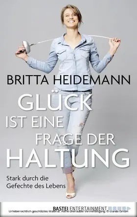 Heidemann |  Glück ist eine Frage der Haltung | eBook | Sack Fachmedien