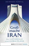Fürtig |  Großmacht Iran | eBook | Sack Fachmedien