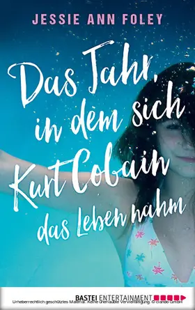 Foley | Das Jahr, in dem sich Kurt Cobain das Leben nahm | E-Book | www.sack.de