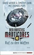 Weber / Zahn / Pope |  Der Aufstieg Manticores: Ruf zu den Waffen | eBook | Sack Fachmedien
