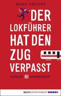 Krüger |  Der Lokführer hat den Zug verpasst | eBook | Sack Fachmedien