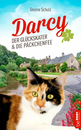 Schulz |  Darcy - Der Glückskater und die Päckchenfee | eBook | Sack Fachmedien