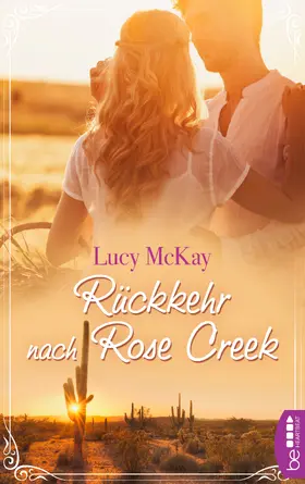 McKay |  Rückkehr nach Rose Creek | eBook | Sack Fachmedien