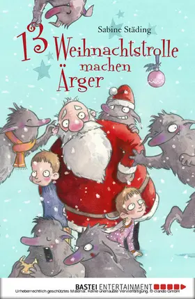 Städing |  13 Weihnachtstrolle machen Ärger | eBook | Sack Fachmedien