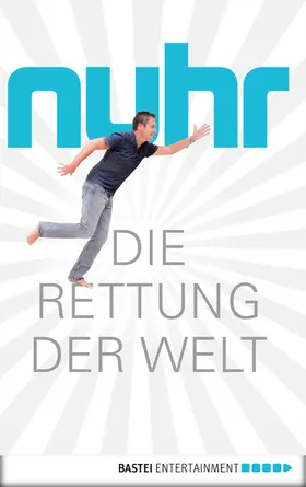 Nuhr |  Die Rettung der Welt | eBook | Sack Fachmedien