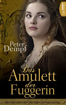 Dempf |  Das Amulett der Fuggerin | eBook | Sack Fachmedien