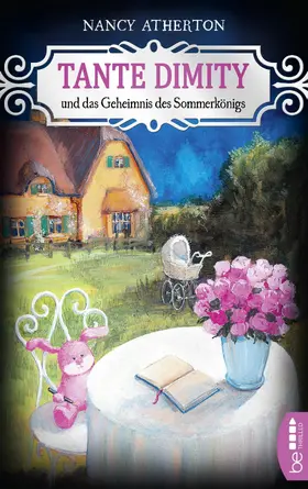 Atherton |  Tante Dimity und das Geheimnis des Sommerkönigs | eBook | Sack Fachmedien
