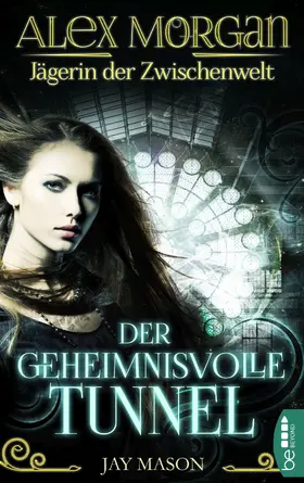 Mason |  Alex Morgan. Jägerin der Zwischenwelt | eBook | Sack Fachmedien