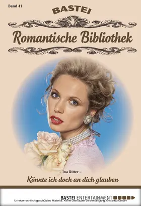 Ritter |  Romantische Bibliothek - Folge 41 | eBook | Sack Fachmedien