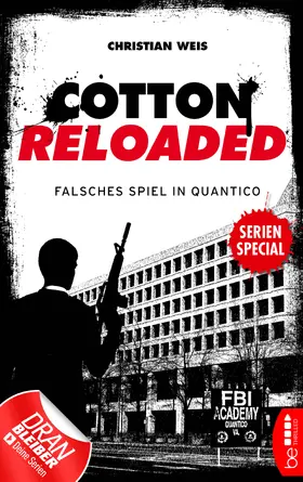 Weis |  Cotton Reloaded: Falsches Spiel in Quantico | eBook | Sack Fachmedien