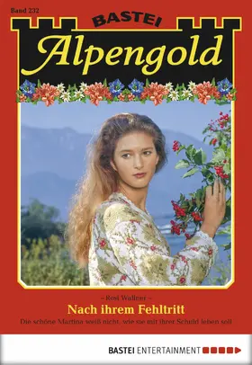 Wallner |  Alpengold - Folge 232 | eBook | Sack Fachmedien